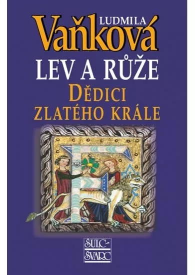 Dědici zlatého krále - Lev a Růže III. - 5. vydání