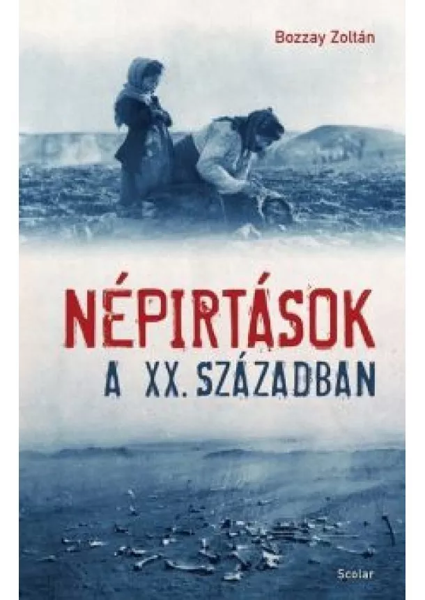 Bozzay Zoltán - Népirtások a XX. században