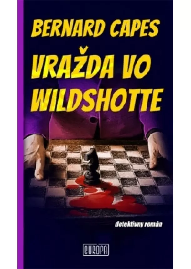 Bernard Capes - Vražda vo Wildshotte