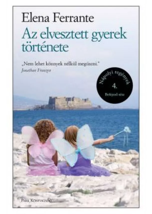 Elena Ferrante - Az elvesztett gyerek története - Nápolyi regények 4. (2. kiadás)