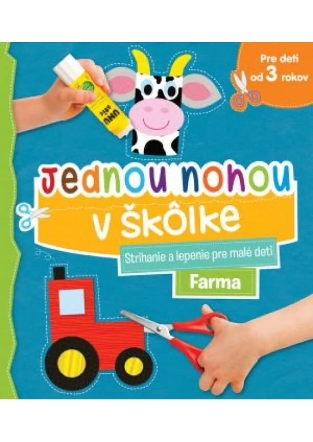 autor neuvedený - Farma - Jednou nohou v škôlke