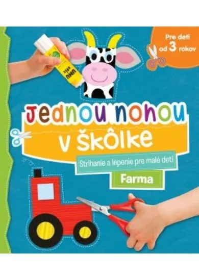 Farma - Jednou nohou v škôlke