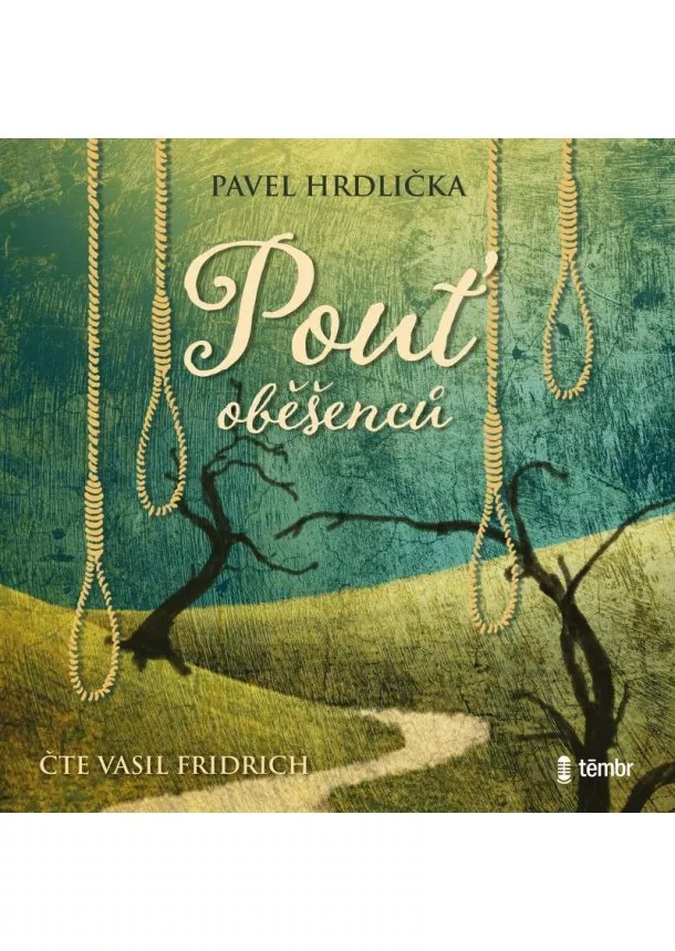 Hrdlička Pavel, EUROMEDIA GROUP - Hrdlička Pavel:  Pouť Oběšenců / Audiokniha / Mp3-Cd