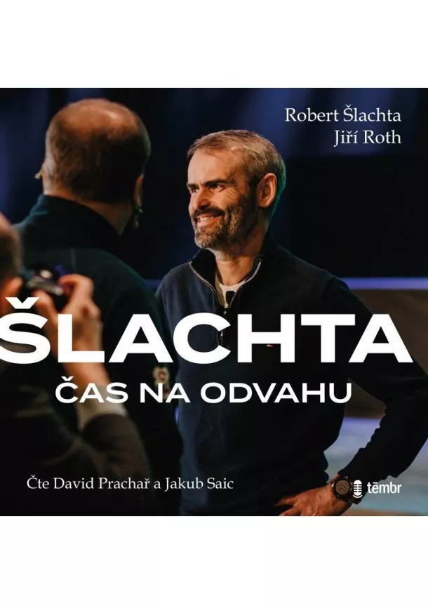 Šlachta Robert, Roth Jiří, EUROMEDIA GROUP - Šlachta Robert, Roth Jiří:  Čas Na Odvahu / Audiokniha / Mp3-Cd