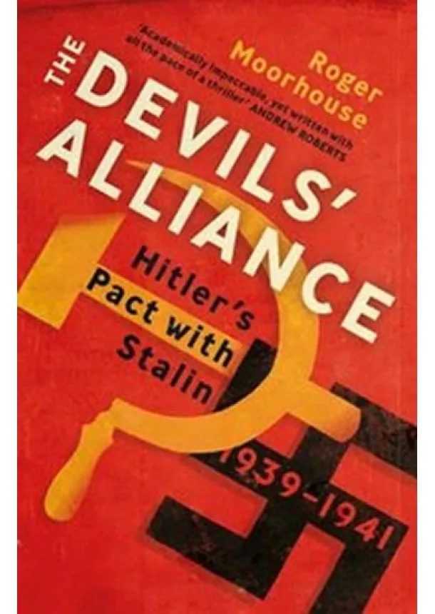 Roger Moorhouse - The Devil´s Alliance