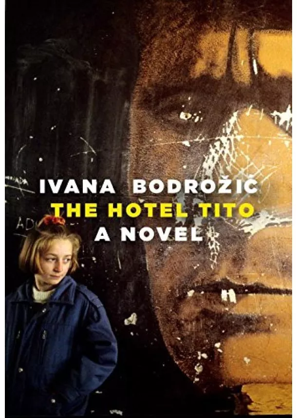 Ivana Bodrozic - Hotel Tito