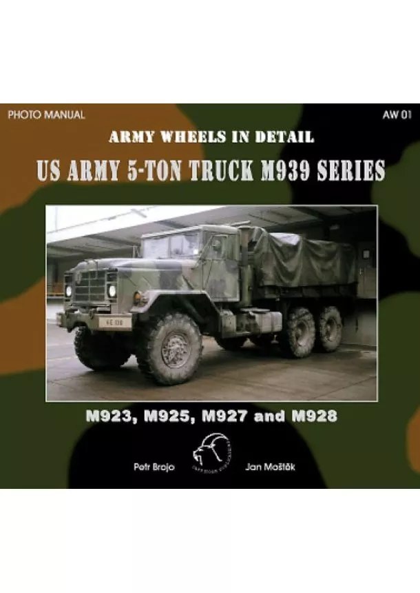 Petr Brojo - AW 01 - US Army 5-ton Truck M939 Series - M923, M925, M927 and M928