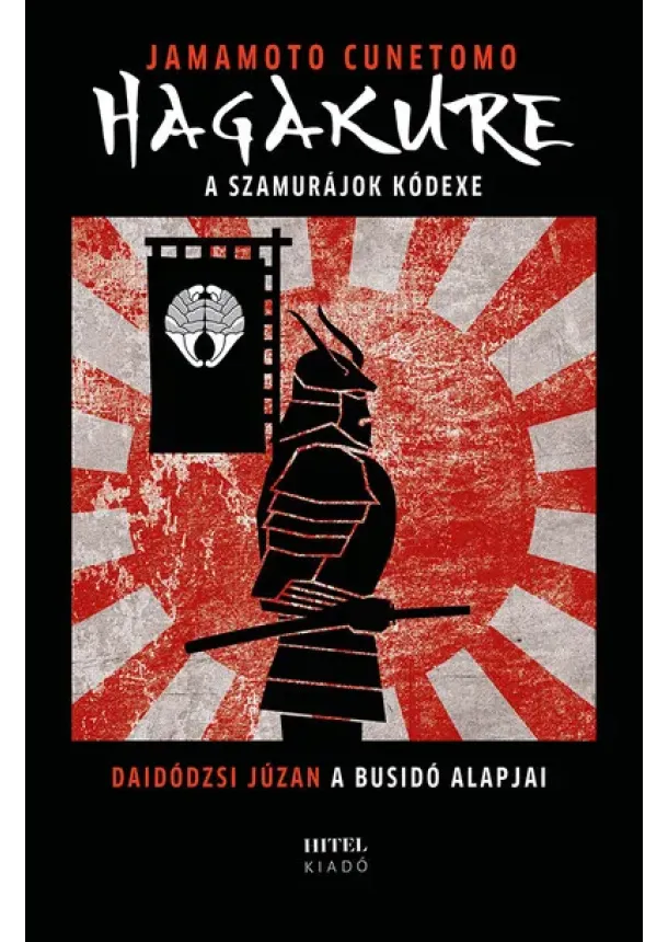 Jamamoto Cunetomo - Hagakure - A szamurájok kódexe