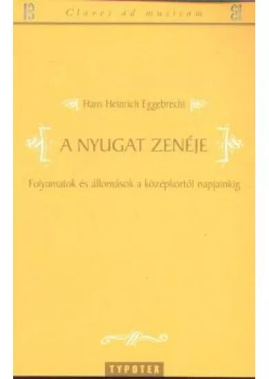 A NYUGAT ZENÉJE