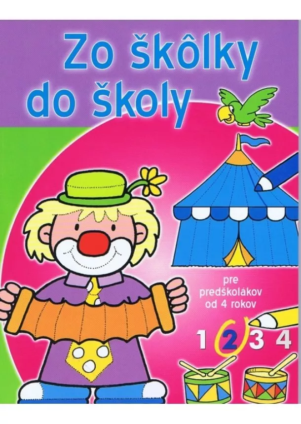 autor neuvedený - Zo škôlky do školy (2) - Pre predškolákov od 4 rokov