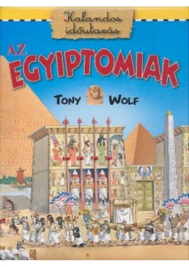 TONY WOLF - AZ EGYIPTOMIAK