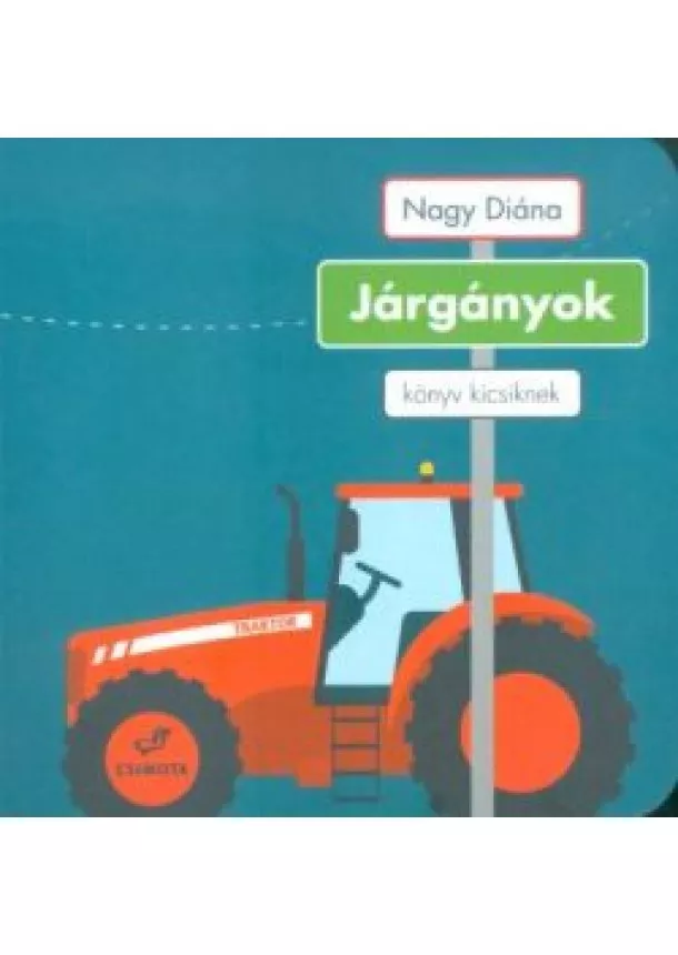 Nagy Diána - Járgányok /Könyv kicsiknek