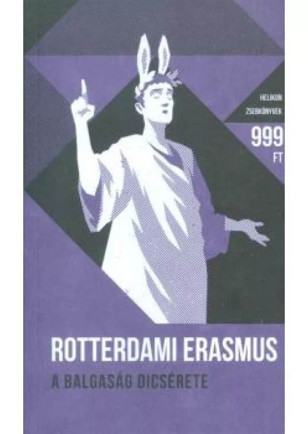 Rotterdami Erasmus - A balgaság dicsérete - Helikon zsebkönyvek 43.