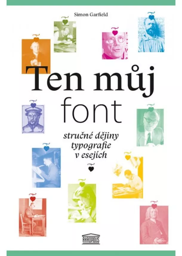 Simon Garfield - Ten můj font