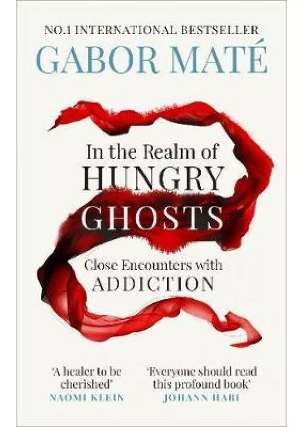 Gabor Mate - In the Realm of Hungry Ghosts