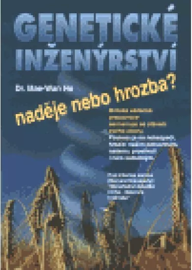 Genetické inženýrství naděje, nebo hrozba?