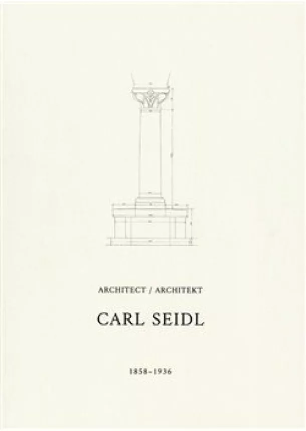 Architekt Carl Seidl 1858-1936