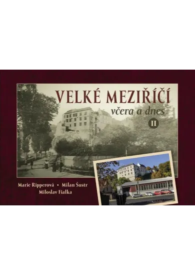 Velké Meziříčí včera a dnes II.