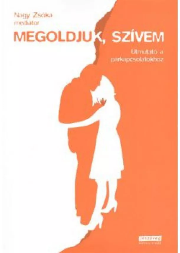 NAGY ZSÓKA - MEGOLDJUK, SZÍVEM