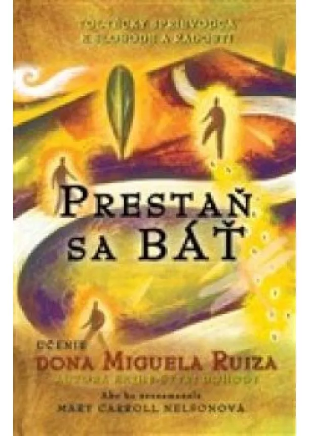 Miguel Ruiz - Prestaň sa báť