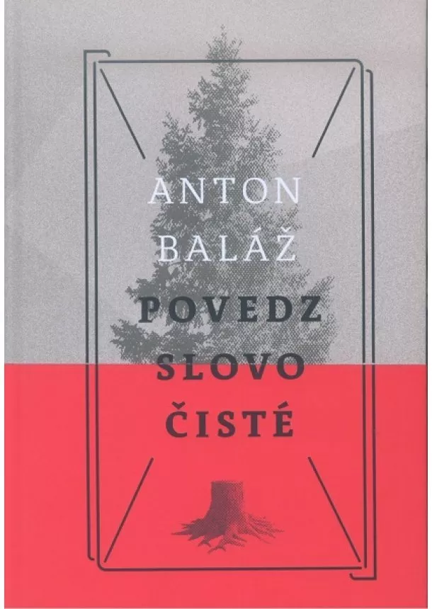 Anton Baláž - Povedz slovo čisté