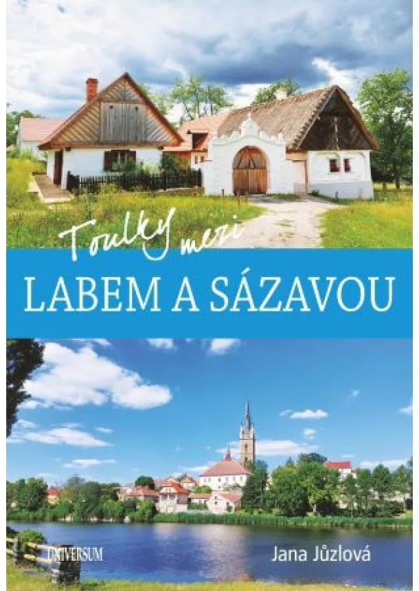 Jana Jůzlová - Toulky mezi Labem a Sázavou