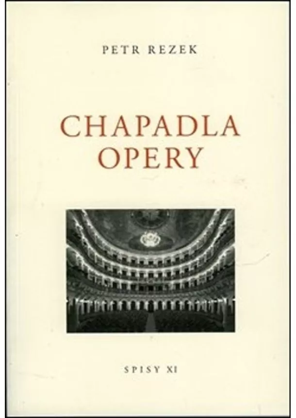 Petr Rezek - Chapadla opery - Spisy XI.