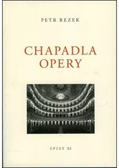 Chapadla opery - Spisy XI.