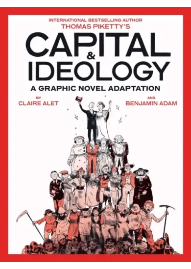 Capital & Ideology: A Graphic Novel Adaptation