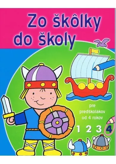 Zo škôlky do školy (4) - Pre predškolákov od 4 rokov