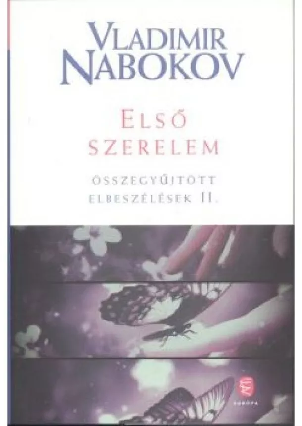 Vladimir Nabokov - Első szerelem /Összegyűjtött elbeszélések ii.