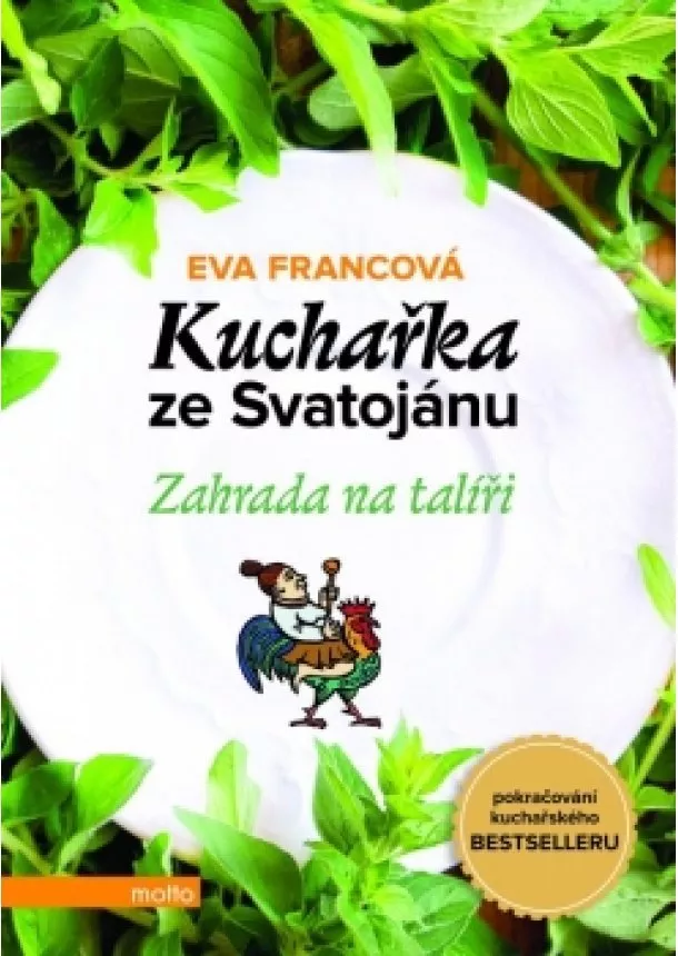 Eva Francová - Kuchařka ze Svatojánu - Zahrada na talíři