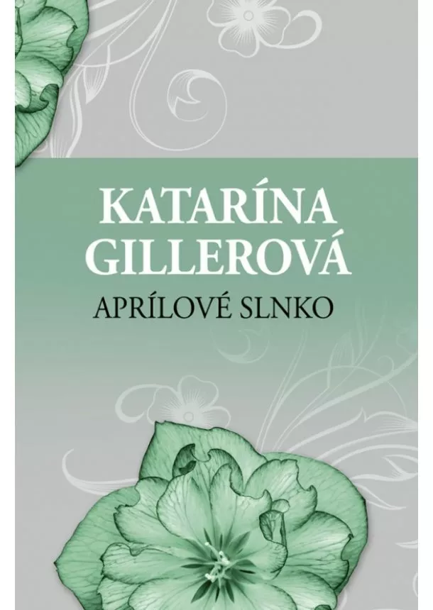 Katarína Gillerová 	  - Aprílové slnko