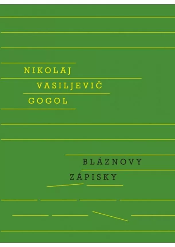 Nikolaj Vasiljevič Gogol - Bláznovy zápisky