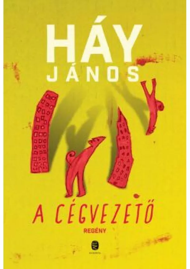 Háy János - A cégvezető