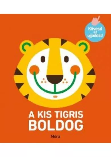 Kövesd az ujjaddal! - A kis tigris boldog