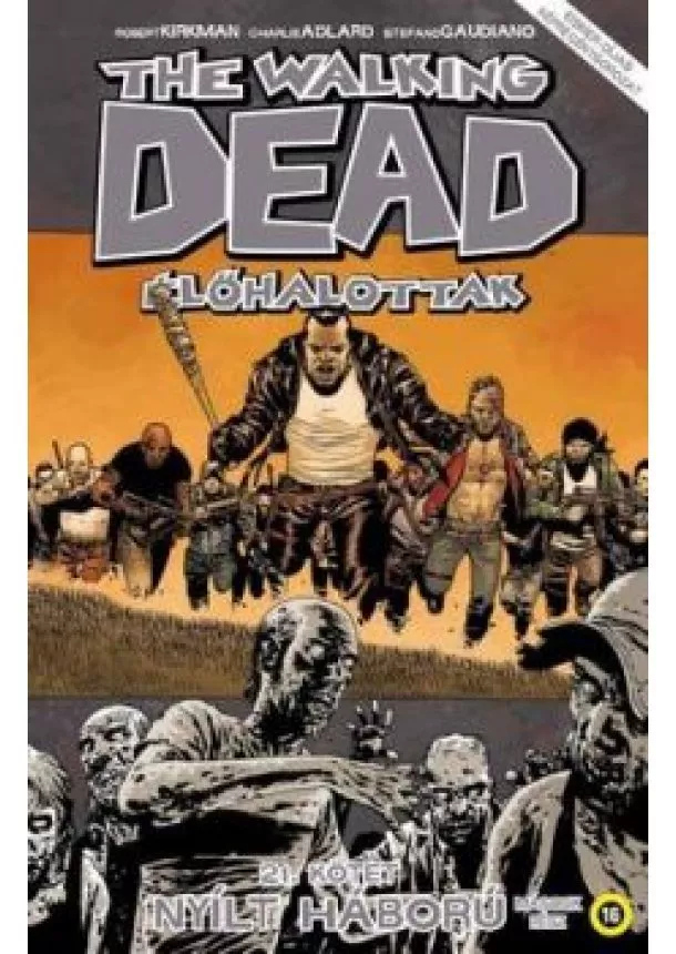 Robert Kirkman - The Walking Dead - Élőhalottak 21. - Nyílt háború - Második rész 