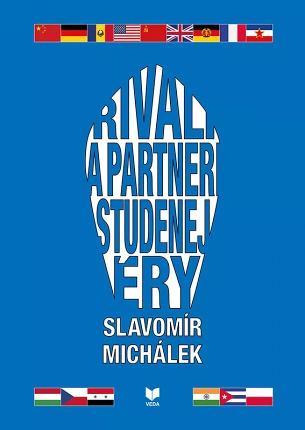 Slavomír Michálek - Rivali a partneri studenej éry