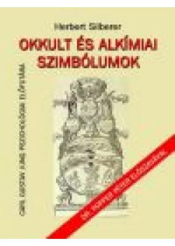 Herbert Silberer - OKKULT ÉS ALKÍMIAI SZIMBÓLUMOK