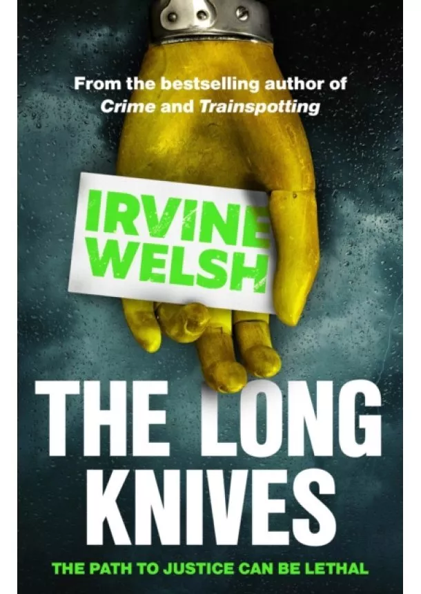 Irvine Welsh - The Long Knives