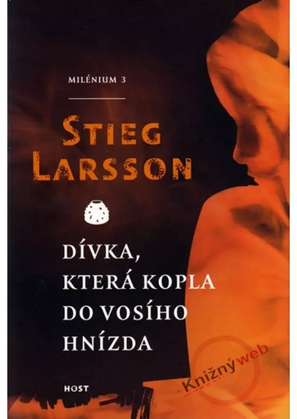 Stieg Larsson - Dívka, která kopla do vosího hnízda