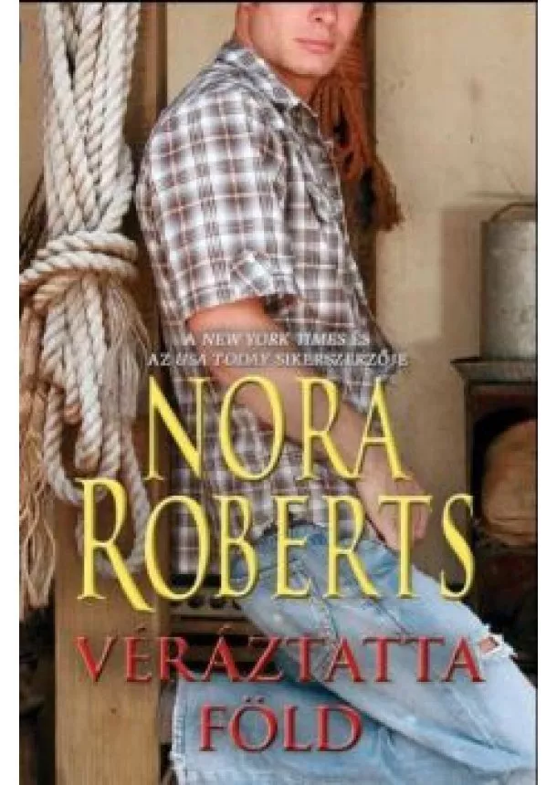 Nora Roberts - Véráztatta föld