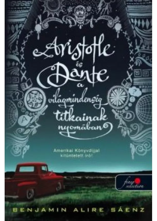 Benjamin Alire Sáenz - Aristotle és Dante a világmindenség titkainak nyomában - Aristotle és Dante 1.