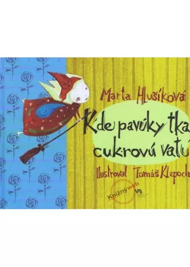 Kde pavúky tkajú cukrovú vatu