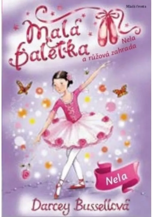 Darcey Bussellová - Malá baletka - Nela a růžová zahrada