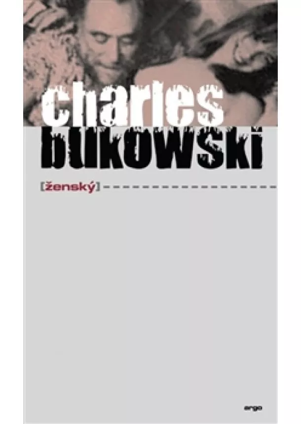 Charles Bukowski - Ženský