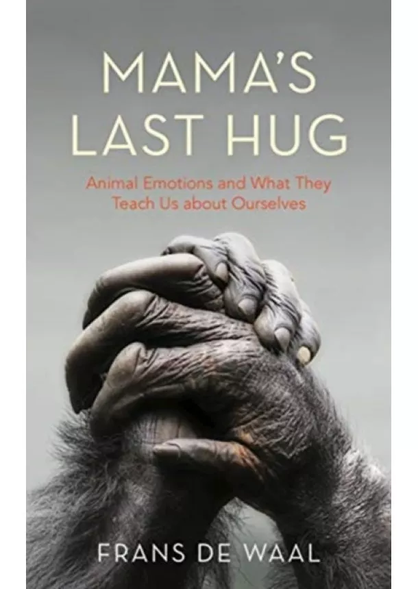 Frans de Waal - Mamas Last Hug