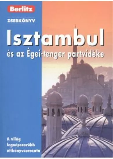 ISZTAMBUL ÉS AZ ÉGEI-TENGER PARTVIDÉKE