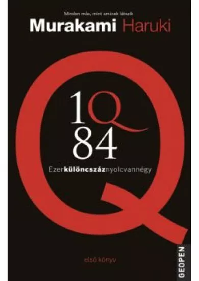 1Q84 - Ezerkülöncszáz nyolcvannégy 1.