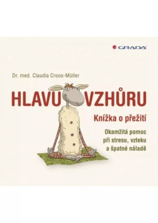 Claudia Croos–Müller - Hlavu vzhůru - Knížka o přežití